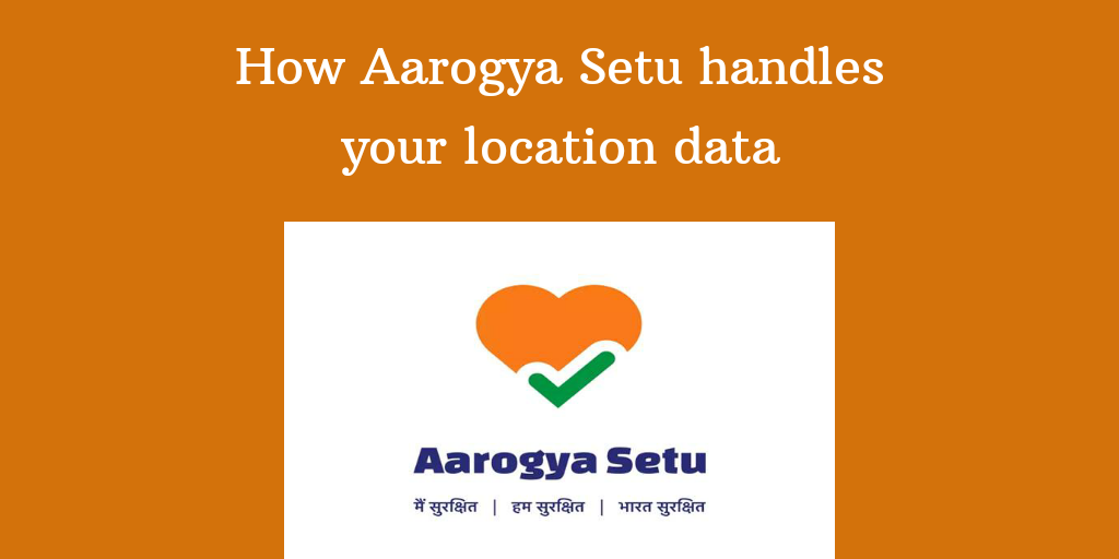How Aarogya Setu handles your Location Data MyGov CEO